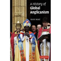 A History of Global Anglicanism