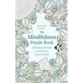 The Mindfulness Puzzle Book: Relaxing Puzzles to De-Stress and Unwind