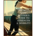 The "Anti-Gym" Runner's Guide to Strength & Mobility: No-Equipment Strength Training & Injury Prevention for Runners 8x10 Inches, Easy-to-Follow Plans