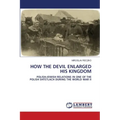 How the Devil Enlarged His Kingdom