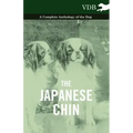 The Japanese Chin - A Complete Anthology of the Dog