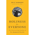 Holiness for Everyone: The Practical Spirituality of St. Josemaria Escriva