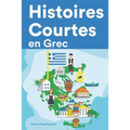 Histoires Courtes en Grec: Apprendre l'Grec facilement en lisant des histoires courtes