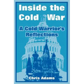 Inside the Cold War: A Cold Warrior's Reflections
