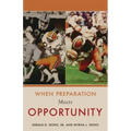 When Preparation Meets Opportunity