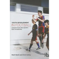 Youth Development in Football: Lessons from the World's Best Academies