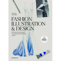 Fashion Illustration & Design: Methods & Techniques for Achieving Professional Results