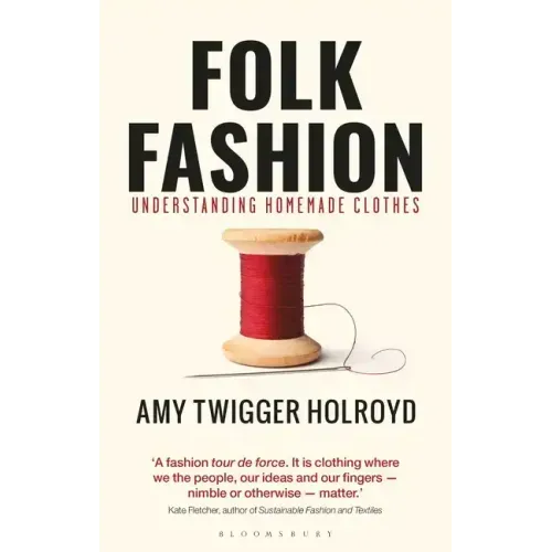 Folk Fashion: Understanding Homemade Clothes
