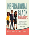 Inspirational Black Biographies: Oprah Winfrey, Trevor Noah, Michelle Obama, and more