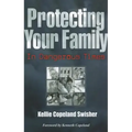 Protecting Your Family in Dangerous Times