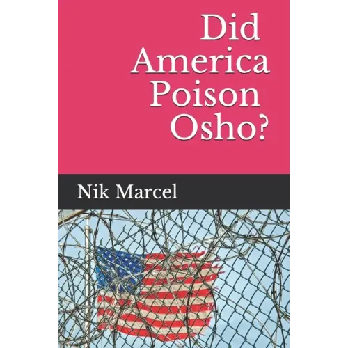 Did America Poison Osho?