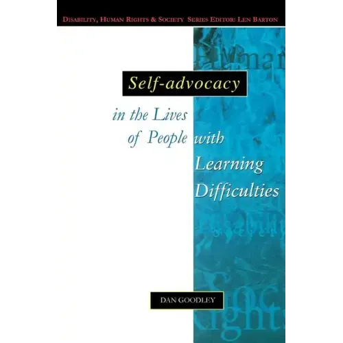 Self-Advocacy in the Lives of People with Learning Difficulties