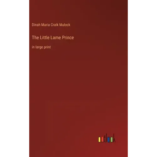 The Little Lame Prince: in large print