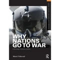 Why Nations Go to War: A Sociology of Military Conflict