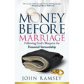 Money Before Marriage: Following God's Blueprint for Financial Stewardship
