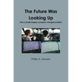 The Future Was Looking Up