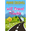 Will Travel for Trouble Series: Books 1-3