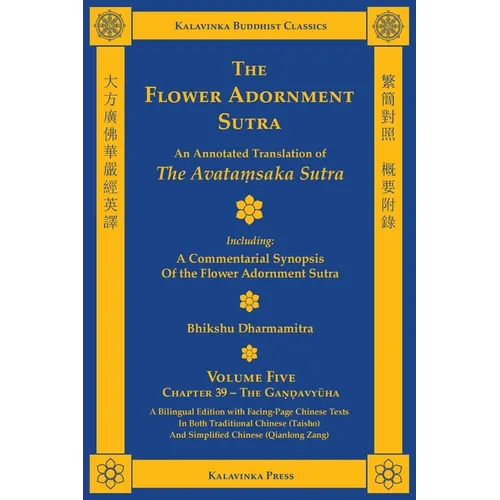 The Flower Adornment Sutra (Bilingual) - Volume Five: An Annotated Translation of the Avataṃsaka Sutra with "A Commentarial Synopsis of the Flow
