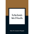 The Non-Dramatic Works Of Hrosvitha: Text, Translation, And Commentary