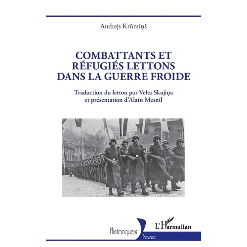 Combattants et réfugiés lettons dans la guerre froide