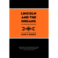 Lincoln and the Indians: Civil War Policy and Politics