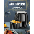 The Ultimate Air Fryer for beginner Cookbook: Over 100 Effortless Air Fryer Recipes