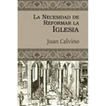 La Necesidad de Reformar La Iglesia