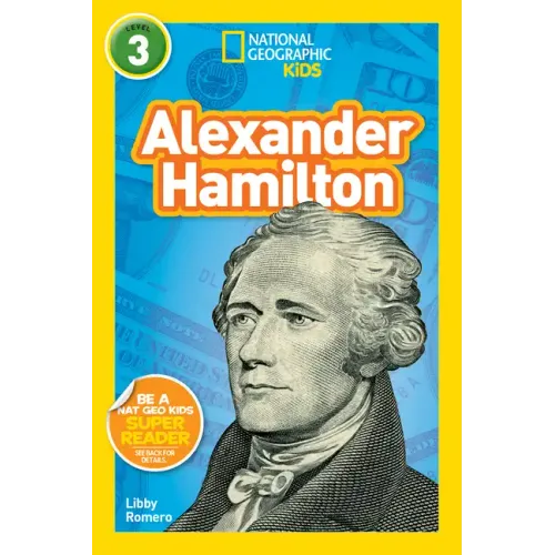 Alexander Hamilton (National Geographic Kids Readers, Level 3)
