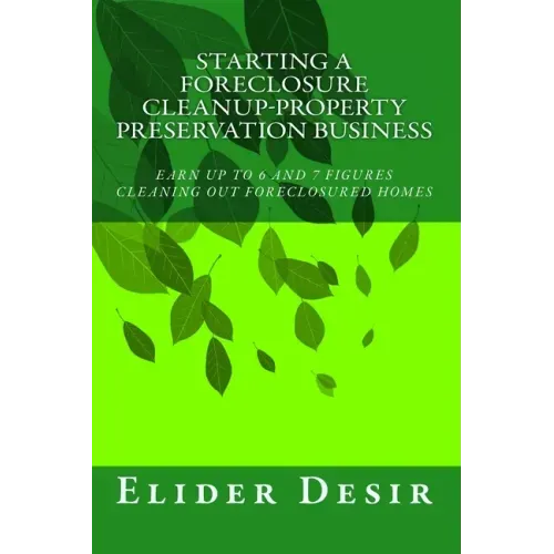 Starting A Foreclosure Cleanup-Property Preservation Business