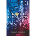 Death Stranding - Death Stranding: The Official Novelization - Volume 1