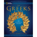 National Geographic the Greeks: An Illustrated History