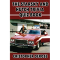 The Starsky and Hutch Trivia Quiz Book