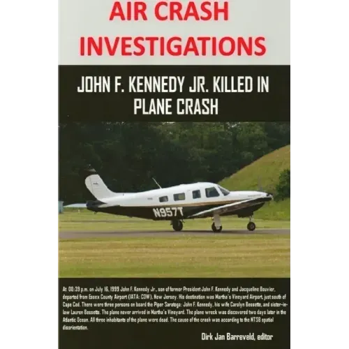 AIR CRASH INVESTIGATIONS - John F. Kennedy Jr. killed in plane crash