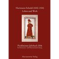 Pirckheimer Jahrbuch 30 (2016) Hartmann Schedel (1440-1514). Leben Und Werk