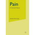Pain: A Cultural History