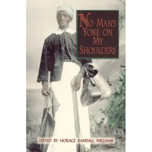 No Man's Yoke on My Shoulders