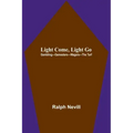 Light Come, Light Go: Gambling-Gamesters-Wagers-The Turf