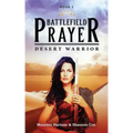 Battlefield Prayer: Desert Warrior