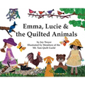 Emma, Lucie and the Quilted Animals