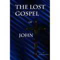 The Lost Gospel of John
