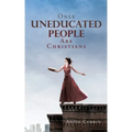 Only Uneducated People Are Christians