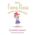 Meet Fiona Rosa: And All of Her Hats