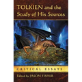 Tolkien and the Study of His Sources: Critical Essays