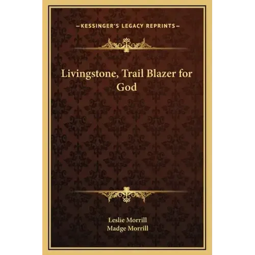 Livingstone, Trail Blazer for God