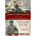 Glory at Fort Wagner: The 54th Massachusetts Strikes a Key Blow Against Slavery