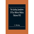 The Guiding Symptoms Of Our Materia Medica (Volume Viii)