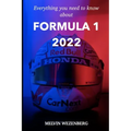 Everything You Need To Know About Formula 1 2022: All the news, all the gossip and all the stories.