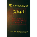 Economic Jihad: Putting the Kibosh on Antiquated Social Axioms Defining Us