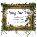 Along the Vine: A Collection of Christian Poems
