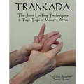 Trankada: The Joint Locking Techniques & Tapi-Tapi of Modern Arnis